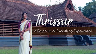 Thrissur  A Potpourri of Everything Experiential  Kerala Virtual Tour Travellers Choice  Kerala [upl. by Blaise729]