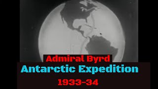 ADMIRAL RICHARD BYRD SECOND EXPEDITION TO THE ANTARCTICA 193334 LITTLE AMERICA SILENT 43654 [upl. by Fiore]