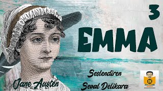 Emma  Jane Austen Sesli Kitap 3Parça SON Seval Delikara [upl. by Roer]