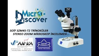 SOİF SZM45 T2 TRİNOKÜLER STEREO ZOOM MİKROSKOP İNCELEMESİ [upl. by Ennailuj]