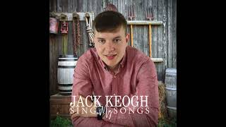 Sing My Songs by Jack Keogh Subscribe [upl. by Cia]