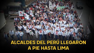 Alcaldes del Perú caminaron por 15 días a pie en marcha multitudinaria que busca descentralización [upl. by Tormoria353]