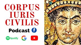 PODCAST CORPUS IURIS CIVILIS [upl. by Valentin324]