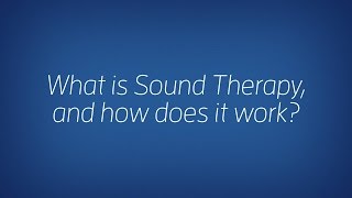 Sound Therapy What is Sound Therapy for Tinnitus  Sound Relief Tinnitus amp Hearing Center [upl. by Nedyrb]