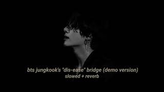 bts jungkooks 병 quotdiseasequot bridge slowed amp reverb [upl. by Eleni]