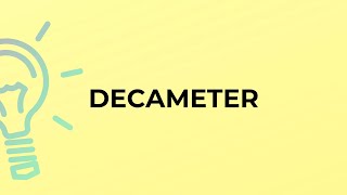 What is the meaning of the word DECAMETER [upl. by Parsifal]