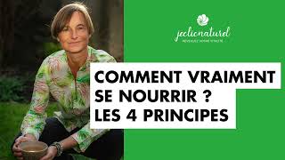 Comment vraiment se nourrir  les 4 principes [upl. by Walli]