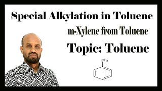 Lesson 9 Special Alkylation in Toluene mXylene  Topic Toluene  Organic Chemistry [upl. by Clemens]