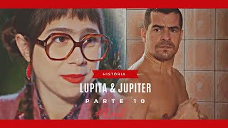 A História de Lupita e Júpiter  Parte 10 Comentada [upl. by Leaj73]