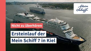 Mein Schiff 7 Ersteinlauf in Kiel I Mein Schiff [upl. by Hajin]