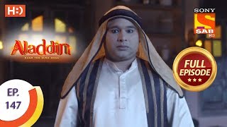 Aladdin  Ep 147  Full Episode  8th March 2019 [upl. by Ardnossak]