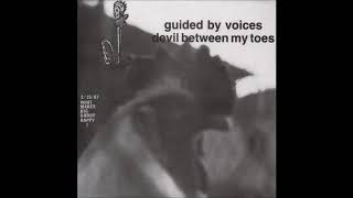 Guided By Voices  Devil Between My Toes 1987 Full Album [upl. by Arannahs293]