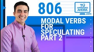 CLASE DE INGLÉS 806 Modal verbs for speculating part 2 [upl. by Schifra]