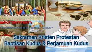 Sakramen Kristen Protestan Beserta Maknanya [upl. by Nels]