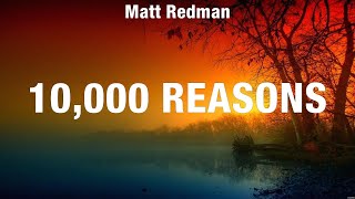 Matt Redman  10000 Reasons Lyrics Kari Jobe Bethel Music Lauren Daigle [upl. by Aronos533]