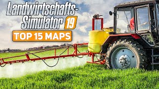 LS19 TOP 15 MAPS für den Farming Simulator 19  die besten Karten für den LandwirtschaftsSimulator [upl. by Annitsirhc]