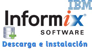 Descarga Instalacion y Uso  IBM Informix Gestor de Base de Datos  HD [upl. by Elvin]