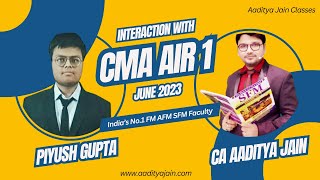 Interaction with CMA AIR 1 June 2023  Piyush Gupta  SFM Student of CA Aaditya Jain icmai icai [upl. by Searby]