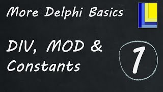 More Delphi Basics  Part 1  DIV MOD and Constants [upl. by Rockey48]