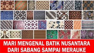 Mari Mengenal Batik Nusantara dari Sabang Sampai Merauke [upl. by Kasper]