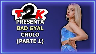 Bad Gyal  Chulo Parte 1  Karaoke  Instrumental con Letra T2K [upl. by Gerick]