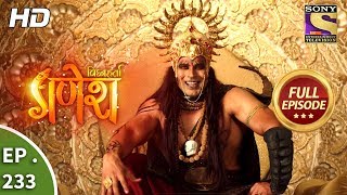 Vighnaharta Ganesh  Ep 233  Full Episode  12th July 2018 [upl. by Romito820]