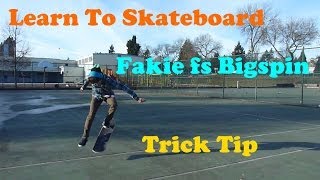 Learn to Skateboard Ep 9  Fakie Frontside Bigspin Trick Tip [upl. by Ekusuy]