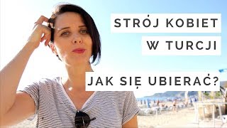 Strój KOBIET W TURCJI Jak się UBIERAĆ [upl. by Seni85]