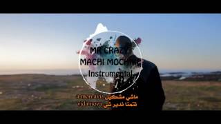 MR CRAZY  MACHI MOCHKIL Instrumental  Lyrics by Raven Beats [upl. by Mccallum]