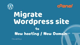 Complete Guide Moving a WordPress Site to Another Host  How to transfer to new domain name [upl. by Marcie]