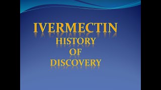 Ivermectin History of Discovery of the ‘Wonder drug’ [upl. by Yeliac]