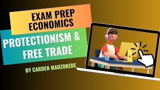 Exam Prep Economics Grade 12 TDBS Protectionism amp Free Trade by Carden Madzokere [upl. by Kartis]