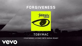 TobyMac  Forgiveness Lyrics ft Lecrae [upl. by Ninazan922]