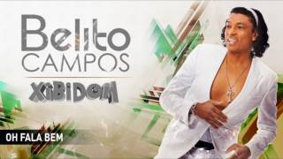 Belito Campos  Oh fala bem [upl. by Eimerej]