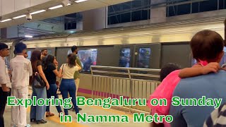 Exploring Bengaluru on Sunday in Namma Metro 🚇🌆 Namma Metro  Bengaluru Metro [upl. by Isaiah118]