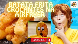 Como fazer Batata frita crocantes na Airfryer [upl. by Icak]