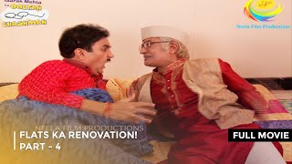 Flats Ka Renovation  FULL MOVIE  PART 4 I Taarak Mehta Ka Ooltah Chashmah Ep 1778 to 1780 [upl. by Feldt]