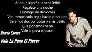 Vale La Pena El Placer  Romeo Santos Letra ♦♦ [upl. by Shir]