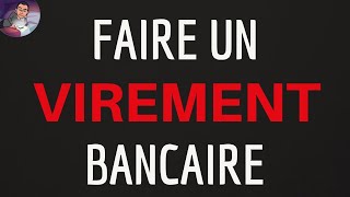 FAIRE un VIREMENT bancaire sur internet comment faire un virement en ligne sur un compte bancaire [upl. by Arhoz]