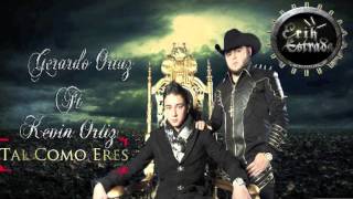 Gerardo Ortiz feat Kevin Ortiz  Tal Como Eres Estudio 2012 [upl. by Aicemed]