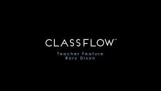 ClassFlow Teacher Feature Rory Dixon [upl. by Trinity675]