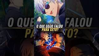 O que Gojo falou para o Geto [upl. by Akired495]