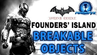 Batman Arkham Knight  Founders Island  All Breakable Objects Locations [upl. by Gavin]