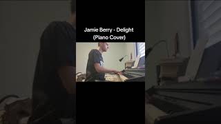 Jamie Berry  Delight Piano [upl. by Batty363]