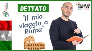 Italiano da ascoltare 5 dettato quotIl mio viaggio a Romaquot  Impara litaliano con Francesco [upl. by Aramoix]