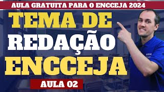 TEMA DE REDAÇÃO ENCCEJA 2024  AULA 02 [upl. by Imelda]