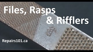 Files Rasps amp Rifflers  Basics amp Tricks Of The Trades  How to [upl. by Sredna470]