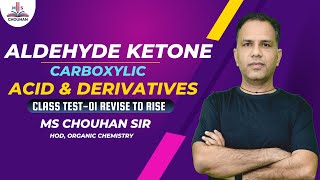 Aldehyde Ketone Carboxylic Acid amp Derivatives  Revision Class Test01  OC  MS Chouhan Sir [upl. by Ahsinak]