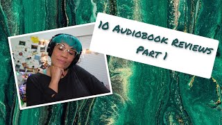 10 Audiobook Review Pt 1 [upl. by Wind611]