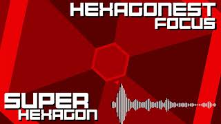 Hexagonest Focus Remix  Super Hexagon [upl. by Clauddetta328]